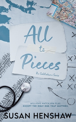 All To Pieces: A Small Town, Second Chance, Sports Romance - Susan Henshaw