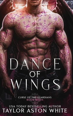 Dance of Wings: A Dark Paranormal Romance - Taylor Aston White