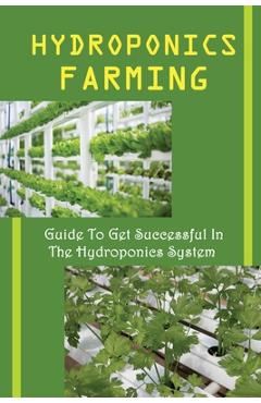 Poza produsului Hydroponics Farming: Guide To Get Successful In The Hydroponics System: Lights Setup Of A Hydroponic - Eugene Tomasino