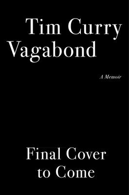 Vagabond: A Memoir - Tim Curry