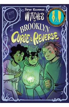 Coperta cărții 'Witches of Brooklyn: Curse and Reverse: (A Graphic Novel) - Sophie Escabasse'