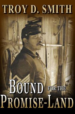 Bound for the Promise-Land - Troy D. Smith