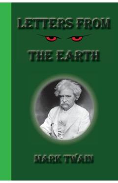 Coperta cărții 'Letters From The Earth - Mark Twain'