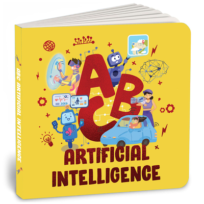 ABC Artificial Intelligence: Discover A to Z of AI an Engaging Illustrated Board Book Introduction to Ai, Computers, Machine Learning Suitable for All - Penguin Books