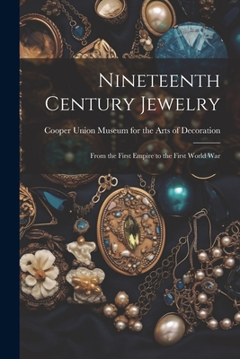 Coperta cărții 'Nineteenth Century Jewelry: From the First Empire to the First World War -'