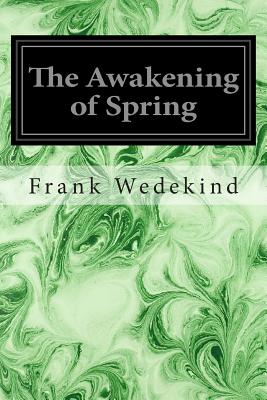 The Awakening of Spring: A Tragedy of Childhood - Benjamin Jowett