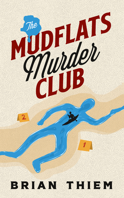 The Mudflats Murder Club - Brian Thiem