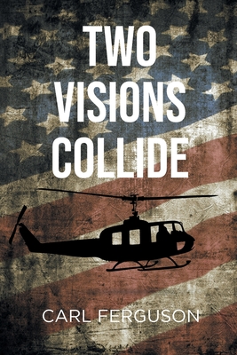 Two Visions Collide - Carl Ferguson