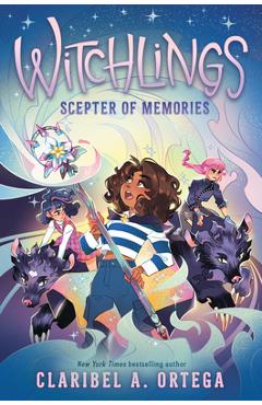 Poza produsului Scepter of Memories (Witchlings #4) - Claribel A. Ortega