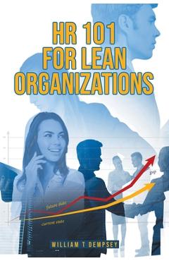 Poza produsului HR 101 for Lean Organizations - William T. Dempsey