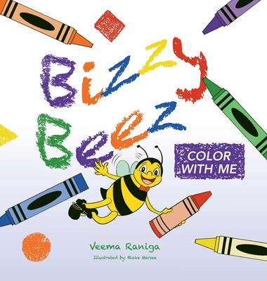 Bizzy Beez: Color With Me - Veema Raniga