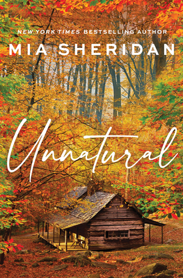 Unnatural - Mia Sheridan