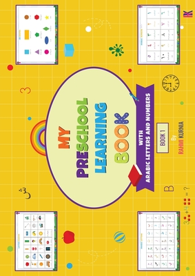 My Preschool Learning Book with Arabic Letters and Numbers - Rahmi Kurnia