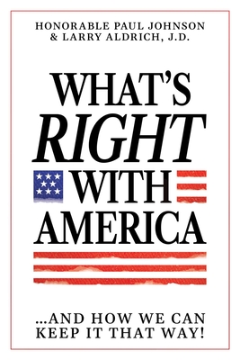What's Right with America: ...and How We Can Keep It That Way! - Paul Johnson
