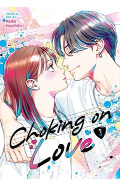Coperta cărții 'Choking on Love Vol. 3 - Keiko Iwashita'