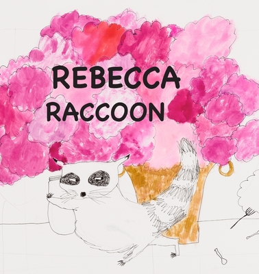 Coperta cărții 'Rebecca Raccoon - Jane E. Warden'