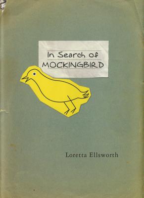 Coperta cărții 'In Search of Mockingbird - Loretta Ellsworth'