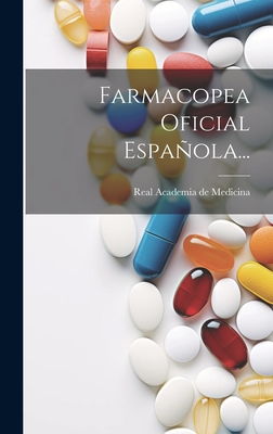 Farmacopea Oficial Española... - Sp Real Academia De Medicina (madrid