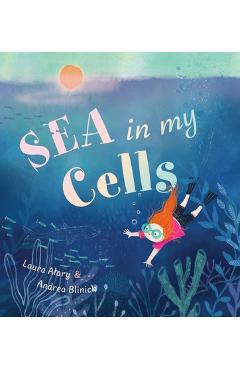 Coperta cărții 'Sea in My Cells - Laura Alary'