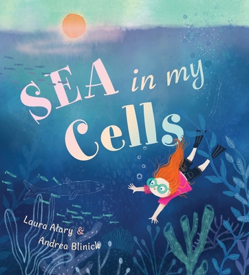 Coperta cărții 'Sea in My Cells - Laura Alary'