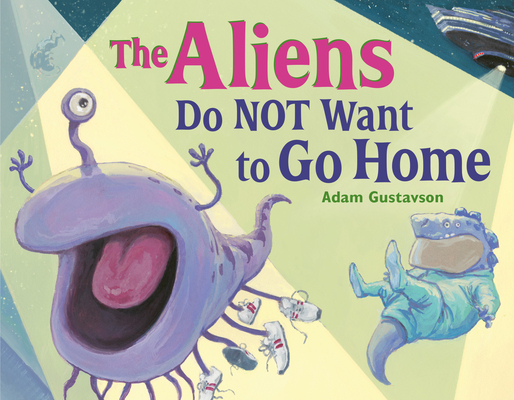 The Aliens Do Not Want to Go Home - Adam Gustavson