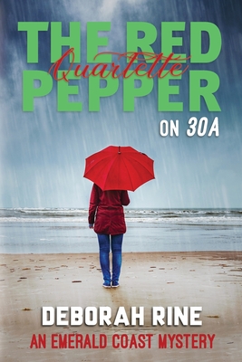 The Red Pepper Quartette on 30A: An Emerald Coast Mystery - Deborah Rine
