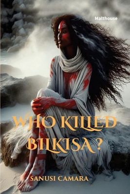 Who Killed Bilkisa? - Sanusi Camara