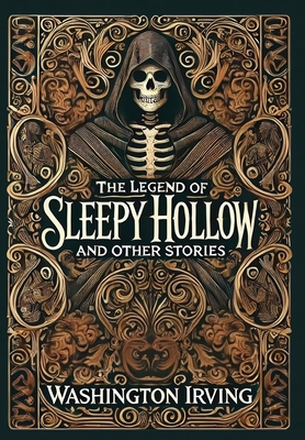 The Legend of Sleepy Hollow and Other Stories (Collector's Edition) (Laminated Hardback with Jacket) - Washington Irving