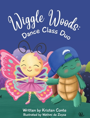 Coperta cărții 'Wiggle Woods: Dance Class Duo - Kristen Conte'
