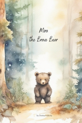 Mira the Brave Bear - Dorina Vékony