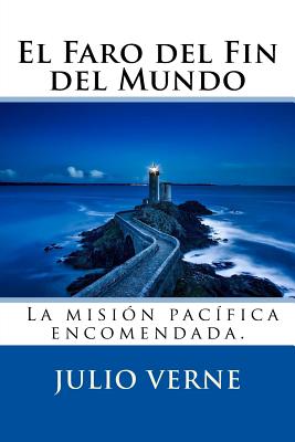 El Faro del Fin del Mundo (Spanish) Edition - Julio Verne