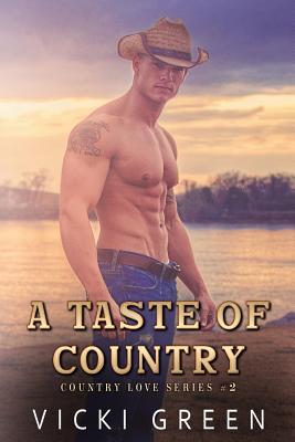 A Taste Of Country (Country Love #2) - Vicki Green
