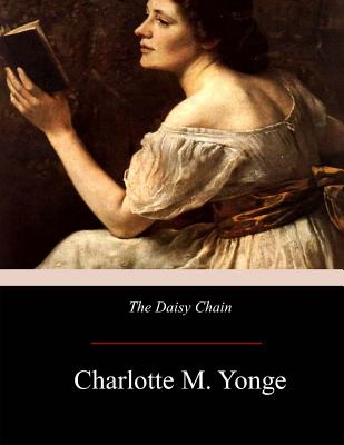 The Daisy Chain - Charlotte M. Yonge