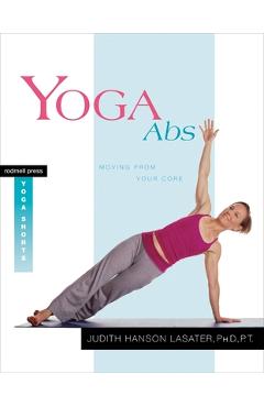Coperta cărții 'Yoga ABS: Moving from Your Core - Judith Hanson Lasater'