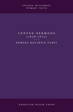 Coperta cărții 'Lenten Sermons (1858-1874) - E. B. Pusey'