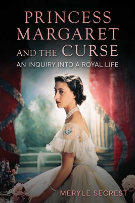 Princess Margaret and the Curse - Meryle Secrest