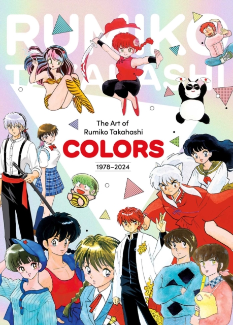 The Art of Rumiko Takahashi: Colors 1978-2024 - Rumiko Takahashi