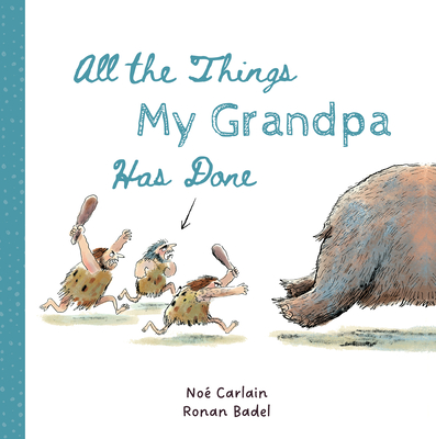 All the Things My Grandpa Has Done - Noé Carlain