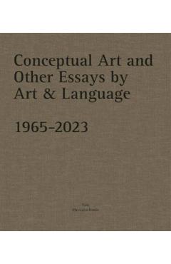 Conceptual Art and Other Essays by Art & Language. 1965-2023 - Catherine Millet