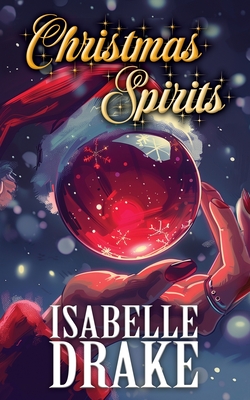 Coperta cărții 'Christmas Spirits - Isabelle Drake'