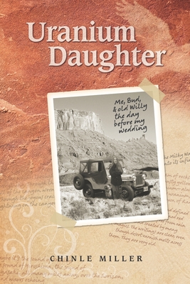Uranium Daughter - Chinle Miller