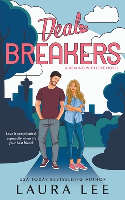 Deal Breakers: A Second Chance Romantic Comedy - Laura Lee