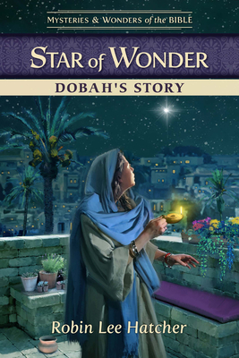 Star of Wonder: Dobah's Story - Robin Lee Hatcher