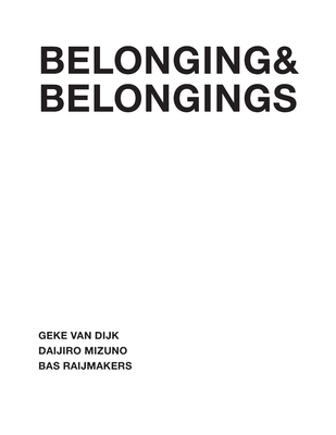Belonging & Belongings - Geke Van Dijk