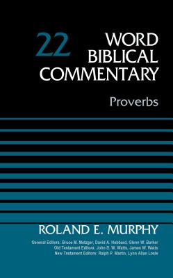 Proverbs, Volume 22: 22 - Roland E. Murphy