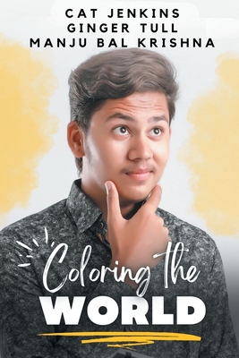Coloring the World (These First Letters, Book Five) - Cat Jenkins