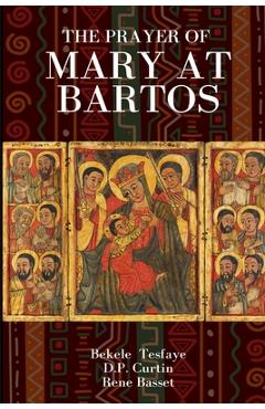 Coperta cărții 'The Prayer of Mary at Bartos - Bekele Tesfaye'