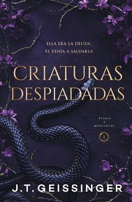 Criaturas Despiadadas (Reinas Y Monstruos 1) - J. T. Geissinger