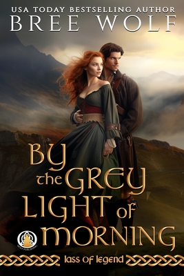 By the Grey Light of Morning - Bree Wolf