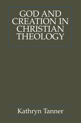 God and Creation in Christian Theology: Tyranny and Empowerment? - Kathryn Tanner